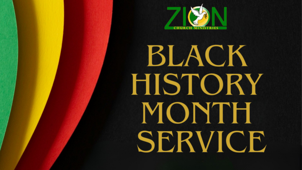 Graphic for Zion Church Ministries’ Black History Month Service featuring the church logo, gold text reading “Black History Month Service,” and flowing red, yellow, and green accents on a black background.