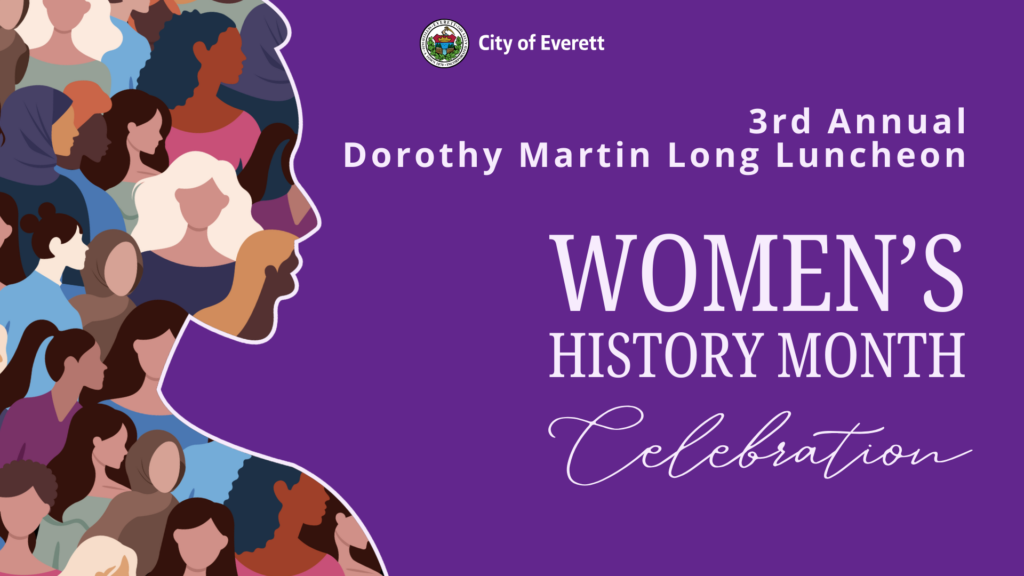 Graphic with a purple background featuring the City of Everett seal and text reading “3rd Annual Dorothy Martin Long Luncheon – Women’s History Month Celebration.” On the left side, a large silhouette of a woman’s profile is filled with illustrated portraits of diverse women of different skin tones and hairstyles, symbolizing inclusion and empowerment.